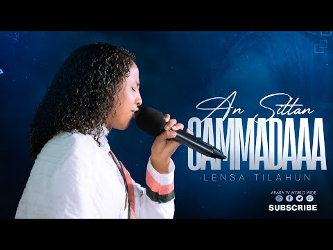 An Sittan Gammadaa Lensa Tilahun Dargaggoo Ogeeyyii Araratvworldwide