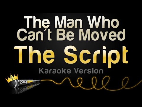 The Script The Man Who Can T Be Moved Karaoke Version