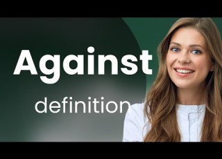 Against Meaning Of AGAINST