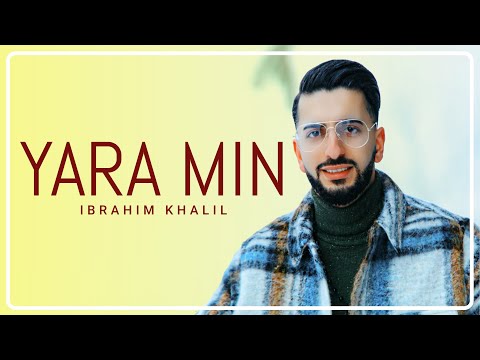 Ibrahim Khalil Yara Min Official Music Video 4K