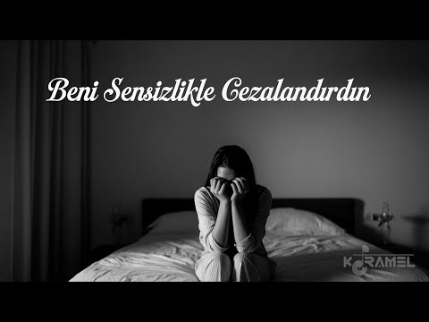 Beni Sensizlikle Cezalandırdın Duygusal Slow Pop Şarkı Karamel Müzik Official Lyric Video