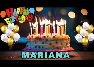 Happy Birthday Mariana Birthday Wishes Birthday Song WhatsApp Status Wishes Birthday Today Hbd