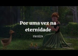  Por Uma Vez Na Eternidade Letra Frozen Lyrics Disney BR
