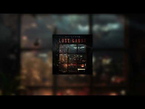 Watsebha Lost Cause Official Audio