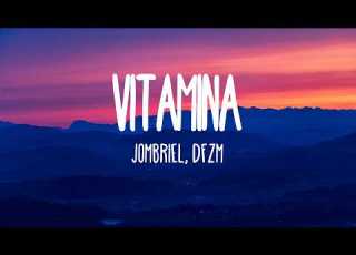 Jombriel DFZM Vitamina Letra Lyrics