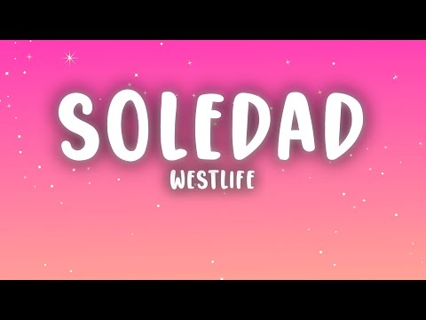 Westlife Soledad Lyrics
