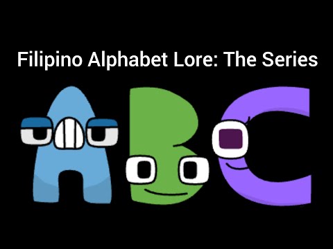 Filipino Alphabet Lore A Z Credits To GriddyTunes2023