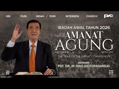 Tahun Amanat Agung 2026 Ibadah Awal Tahun Pdt DR Ir Niko Njotorahardjo 1 Januari 2026
