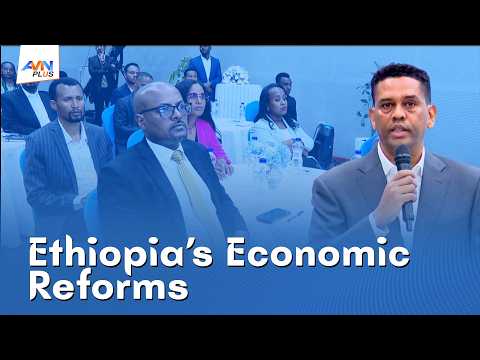 Economic Reforms Position Ethiopia As Emerging Investment Hub