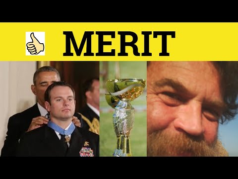 Merit Meritorious Meritocracy Merit Meaning Meret Examples Merit Definition