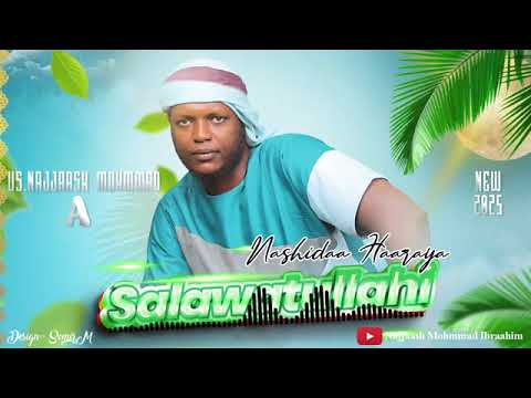 NESHIDA HARIYA SALAWAATULLAAHI Part 1ffaa USTAZ NAJJASH MOHAMMED 1146 2017 2025