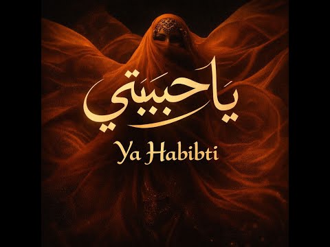 Ya Habibti يا حبيبتي By HouseNatic