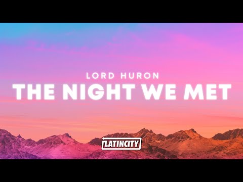 Lord Huron The Night We Met