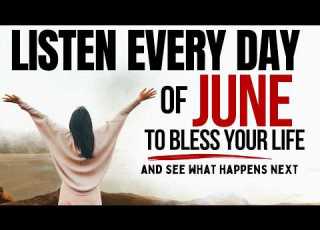  PRAY THIS Powerful June Prayer For Blessing And Breakthrough Listen Every Day Christian Motivation