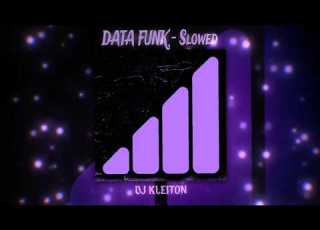 DATA FUNK Slowed DJ KLEITON PHONK BASS VIBE
