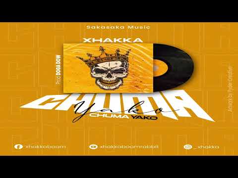CHUMA YAKO XHAKKA Official Audio