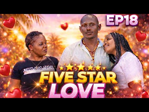FIVE STAR LOVE EP18 NASEMAJE Sophy Kwisha Habari Yake Mwisho Wa Ubaya Ni Aibu FIVE STAR LOVE EP18 NASEMAJE Sophy Kwisha Habari Yake Mwisho Wa Ubaya Ni Aibu