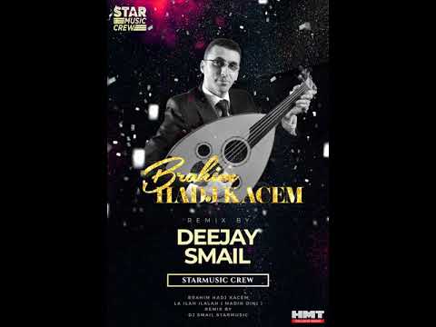 Brahim Hadj Kacem La Ilah Ilalah Madih Dini Remix By Dj Smail StarMusic From Tlemcen