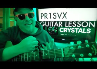  CRYSTALS PR1SVX Guitar Tutorial Beginner Lesson