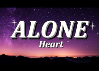  Alone By Heart Lyrics Video