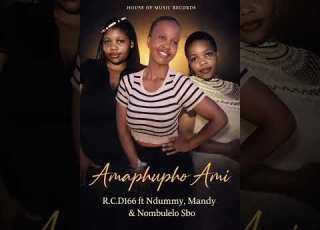 Amaphupho Ami Ft Ndummy Mandy Nombulelo Sbo