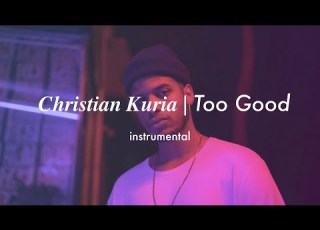  Christian Kuria Too Good Piano Instrumental Karaoke Lyrics