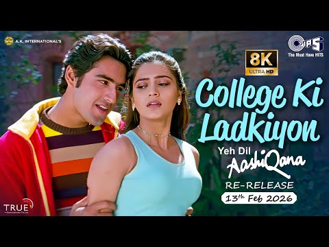 Aye Meri Natkhati College Ki Ladkiyon 8K Yeh Dil Aashiqana Karan Nath Jividha Udit Narayan