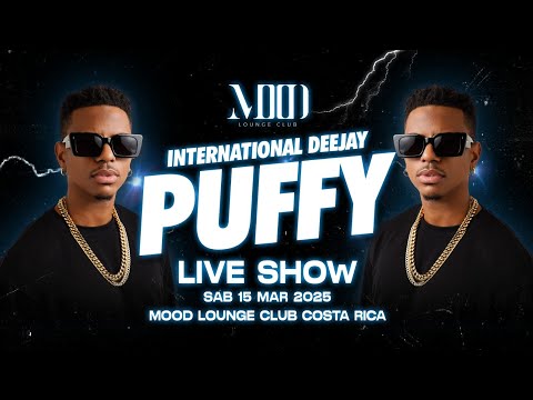 DJ PUFFY LIVE MIX MOOD LOUNGE CLUB COSTA RICA 2025