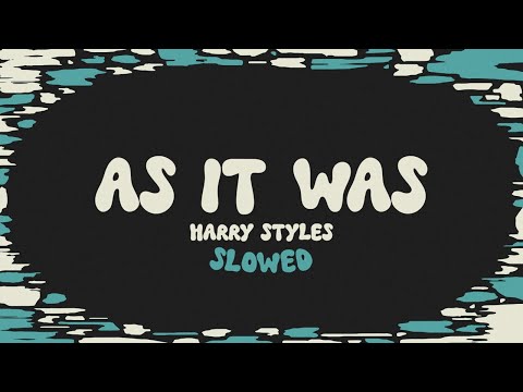 Harry Styles As It Was Slowed Reverb Lyrics