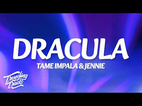 Tame Impala JENNIE Dracula JENNIE Remix Lyrics