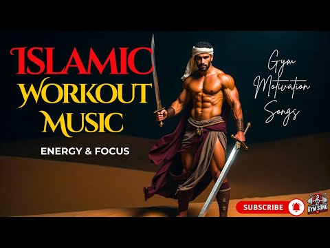 Islamic Workout Music 2025 Energy Focus Fitness Gym Workout Songs Arabic Workout Music