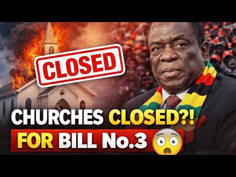 ZANU PF Orders Churches CLOSED Bill No 3 Push Sparks Outrage