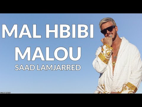Saad Lamjarred MAL HBIBI MALOU Lyrics Paroles