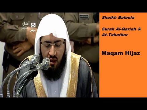 Sheikh Baleela Amazing Surah Qariah Takathur Maqam Hijaz Sheikh Baleela Amazing Surah Qariah Takathur Maqam Hijaz