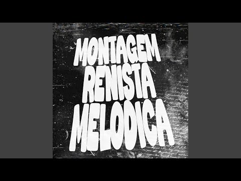 MONTAGEM RENISTA MELODICA Feat Heapper