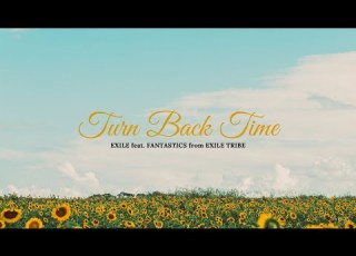  Vietsub Romaji Lyrics Turn Back Time EXILE Feat FANTASTICS From EXILE TRIBE