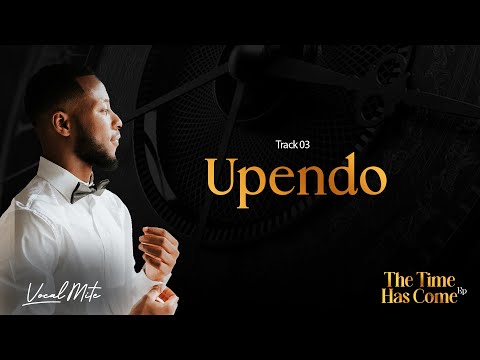Vocal Mite Upendo Official Lyrics Video