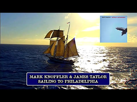 Mark Knopfler With James Taylor Sailing To Philadelphia