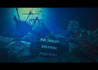  Axel Thesleff Bad Karma Eyezic Remix