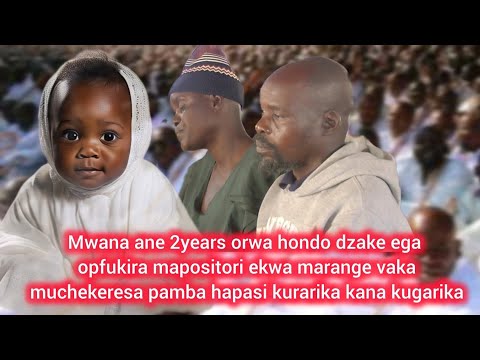 MWANA ANE 2YEARS AKACHEKERESWA NE MAPOSITORI EKWA MARANGE ODZOSERA HONDO PAMBA HAPASI KUGARIKA