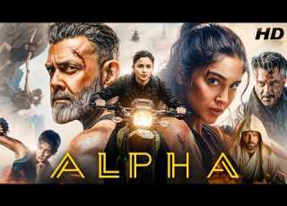  Alpha Full Movie 2026 Alia Bhatt Sharvari Anil Kapoor Bobby Deol Karan Explained Story