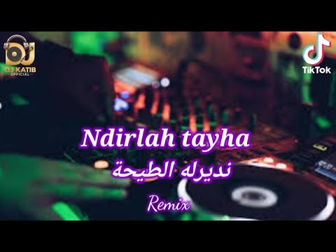 Rai Mix Cheba Djenat Ndirlah Tayha نديرله الطيحة Remix Dj Katib Officiel