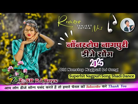 Nonstop Nagpuri Dj Remix Song 2025 Nagpuri Dj Song Nonstop Nagpuri Dj 2025 Sadri Dj Song