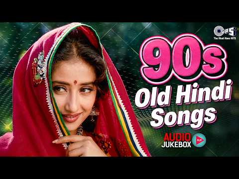 90s Old Hindi Songs सद बह र ह द ग न Evergreen Bollywood Hits 90 S प र न ग न Hindi Gana