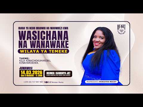 IBADA YA NENO MAOMBI NA MAOMBEZI KWA WASICHANA NA WANAWAKE WILAYA YA TEMEKE 14 MACHI 2026