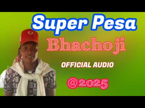 Super Pesa Bhachoji PRD BY LWENGE STUDIO 2025 Super Pesa Bhachoji PRD BY LWENGE STUDIO 2025