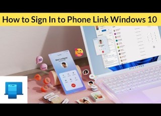  How To Sign In To Phone Link App In Windows 10