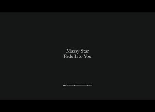  Fade Into You Mazzy Star Lyrics