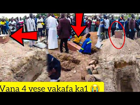 Burial Yevana 4 Vekutsvira Mumba Yarohwa Nemheni Vanhu Vachema Nekurwadziwa