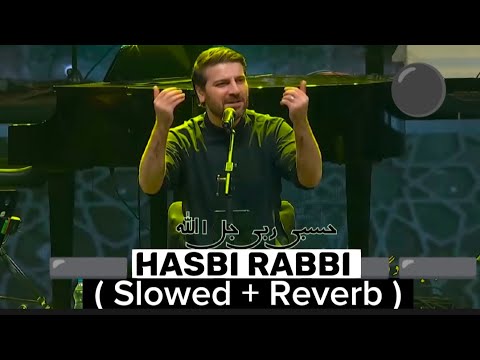 Sami Yusuf Hasbi Rabbi Slowed Reverb Heart Touting Naat New Kalam 2023